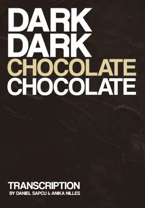 Dark Chocolate – Transcription (digi)